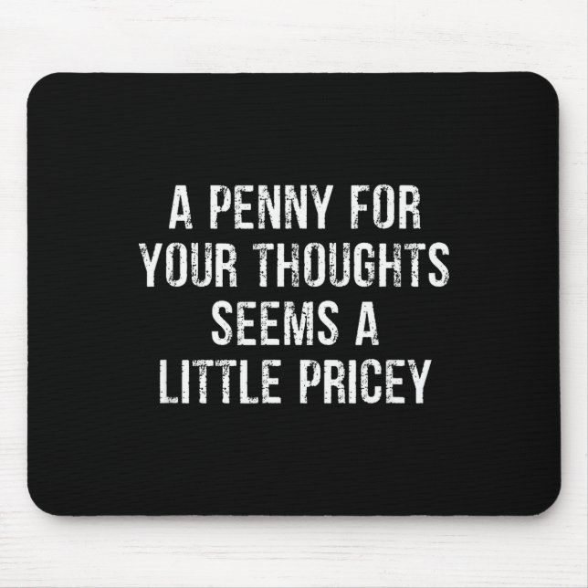 Lustig, Penny For Your Thoughts  Mousepad (Vorne)