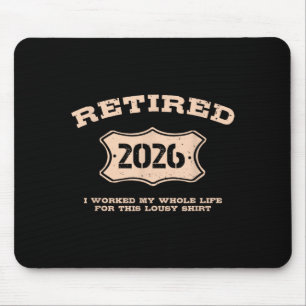 Lustig Rentner 2026 Arbeit Männer Frauen Rentenalt Mousepad
