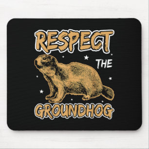 Lustig Respektiere den Murmeltiertag Frauen Männer Mousepad
