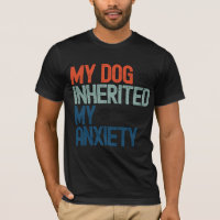 Lustig Retro Mein Hund hat meine Angst geerbt Vint
