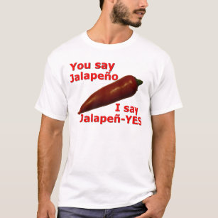 Lustig sage ich Jalapen-YES Wordplay T-Shirt