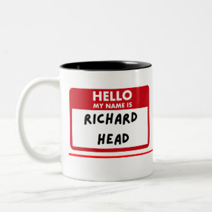 Lustig Sarkastisch — Hallo, ich heiße Richard Kopf Zweifarbige Tasse