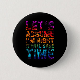 Lustig sarkastisch nehmen wir an, ich habe recht, button
