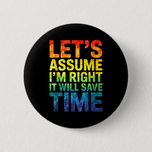 Lustig sarkastisch nehmen wir an ich habe recht es button