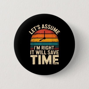 Lustig sarkastisch nehmen wir an ich habe recht es button
