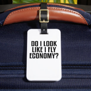 Lustig Sehe ich etwa so aus, als würde ich Economy Gepäckanhänger