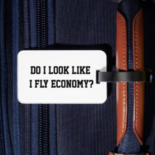 Lustig Sehe ich etwa so aus, als würde ich Economy Gepäckanhänger