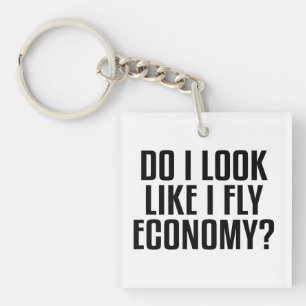 Lustig Sehe ich etwa so aus als würde ich Economy  Schlüsselanhänger
