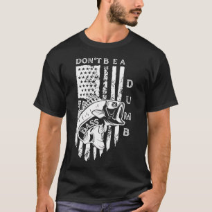 Lustig! Sei kein dummer Bass-Fisch-Mama-Erwachsene T-Shirt