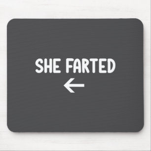 Lustig, sie furzte, Witz sarkastisch Familie Mousepad