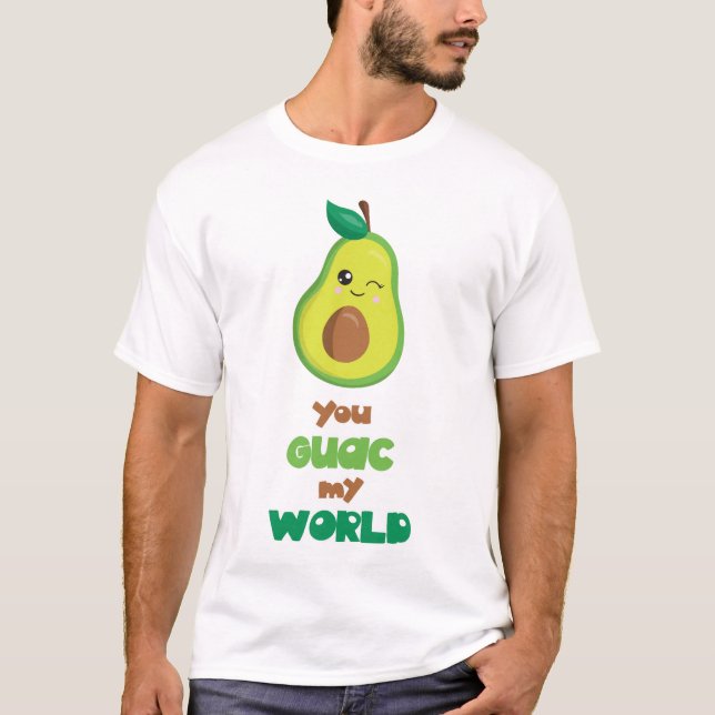 Lustig Sie Guac meine Weltavocado T-Shirt (Vorderseite)
