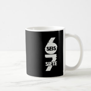 Lustig Six Seven auf Spanisch Seis Siete 67 Brainr Kaffeetasse