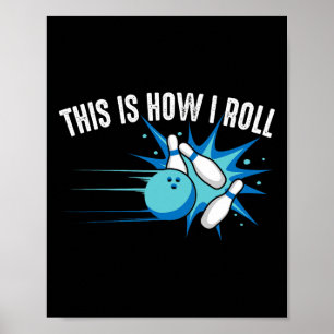 Lustig, so rolle ich Bowling-Geschenk für Männer F Poster