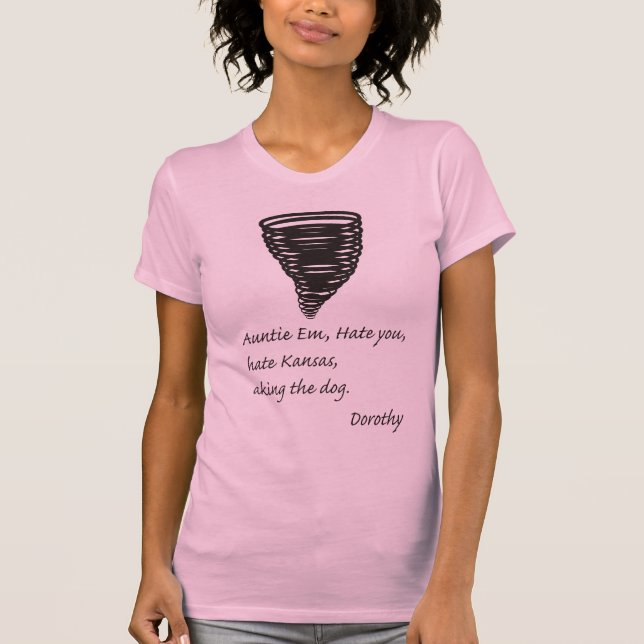 Lustig - sogar Dorthy hasst Kansas T-Shirt (Vorderseite)