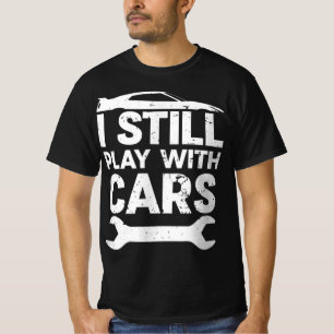 Lustig spielt immer noch mit Autos Autoliebhaber T-Shirt