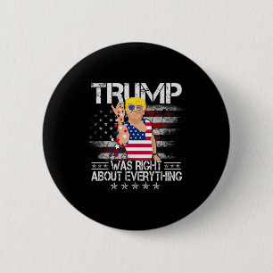 Lustig Trump hatte recht zu allem Amerikanische Fl Button