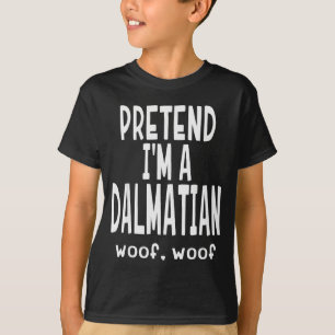 Lustig tun als wäre ich ein Dalmatiner - Faules Ha T-Shirt