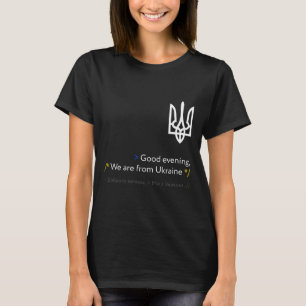 Lustig Ukraine Russisch Guten Abend Wir Sind Aus U T-Shirt