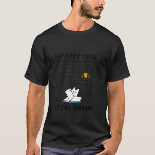 Lustig Unterstützt Eure Lokale Bibliothek Buchlese T-Shirt