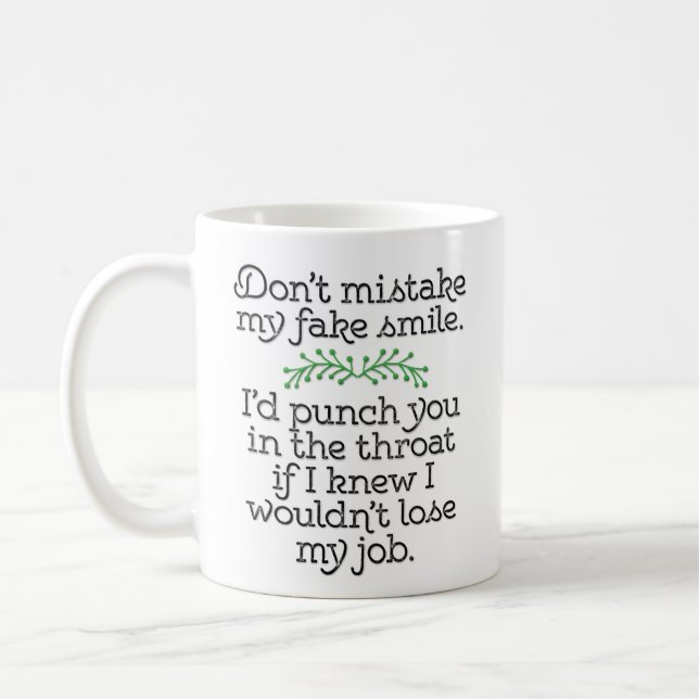 Lustig "verwechseln Sie nicht mein Fake-Lächeln" Kaffeetasse (Links)