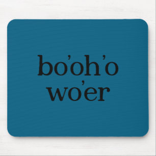 Lustig von Bo Oh O Wa Er Mousepad