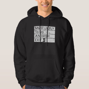 Lustig Wahrscheinlich einen irischen Abgang machen Hoodie