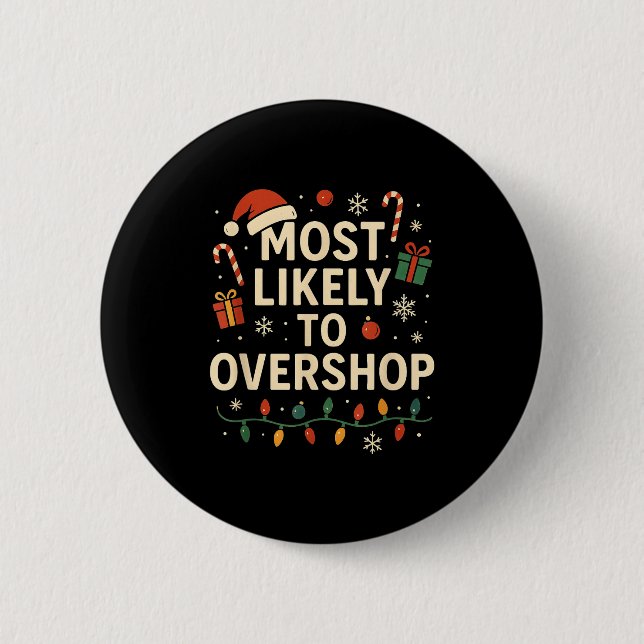 Lustig Wahrscheinlich Überkauft Familienweihnachte Button (Vorderseite)