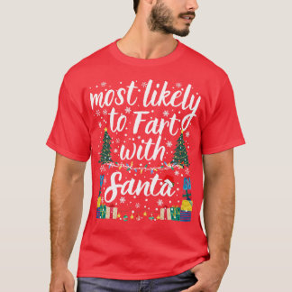 lustig Wahrscheinlich wird man mit Santa furzen hö T-Shirt