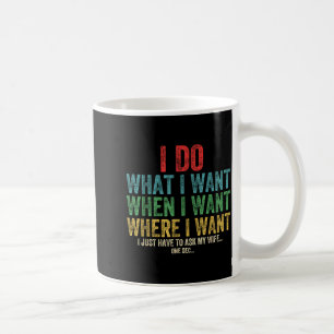 Lustig Was man will, wenn man will, wo Kaffeetasse