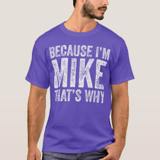 Lustig WEIL ICH MIKE BINWARUM Junge T-Shirt