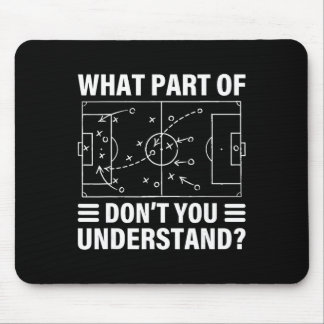 Lustig, welchen Teil des Fußballs verstehst du nic Mousepad