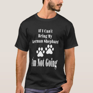 Lustig Wenn ich meinen Deutschen Schäferhund nicht T-Shirt