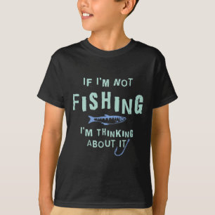 Lustig, wenn ich nicht fische, denke ich darüber n T-Shirt
