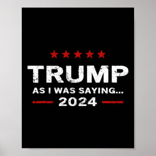 Lustig, wie ich schon sagte, Trump 2024 zum Präsid Poster