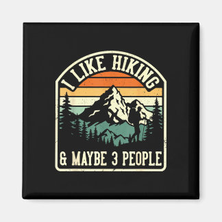 Lustig wie Wandern und vielleicht 3 Leute Outdoor- Magnet