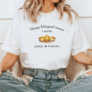 Lustig Zweisprachig Jajaja & Hahaha Spanisch Eng T-Shirt