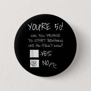 Lustige 50. Geburtstags-Gag-Geschenkidee 50 Jahre Button