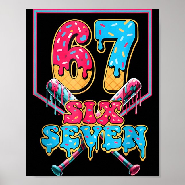 Lustige 67 Eis Drip Baseball Sechs Sieben Geschenk Poster (Vorne)