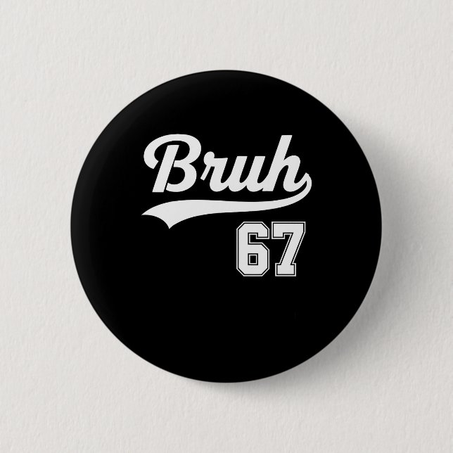 Lustige 67 Six Seven Bruh Meme Bysebyll Stil  Button (Vorderseite)
