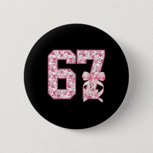Lustige 67 Six Seven Kokette Mädchenhaft Rosa Toil Button