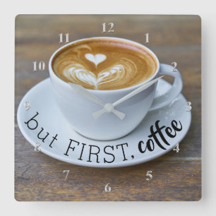 Lustige aber erste Kaffeetasse-Küche Quadratische Wanduhr