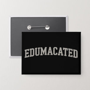 Lustige Abschluss College-Abschluss Sarcastic Gebi Button