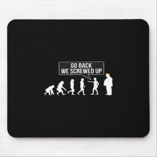Lustige Anti-Trump-Gehen Ck Wir Haben Trump Evolut Mousepad