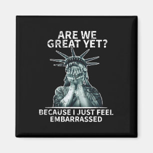 Lustige Anti Trump Sind wir schon großartig Statue Magnet