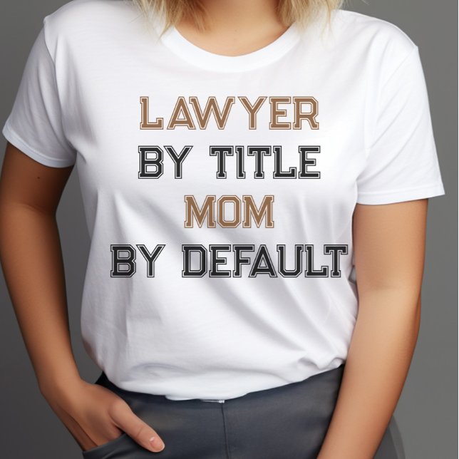 Lustige Anwältin-Mutter, Muttertag T-Shirt (Von Creator hochgeladen)