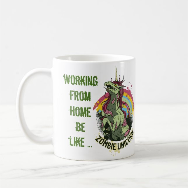 Lustige Arbeit von der Zuhause Tasse Einhorn Wahns (Links)