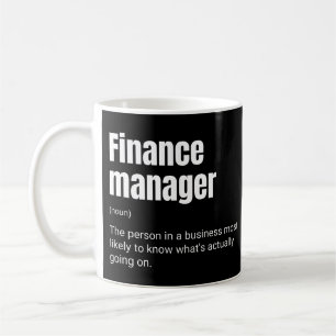 Lustige Arbeitsdefinition Finanzmanager Kaffeetasse