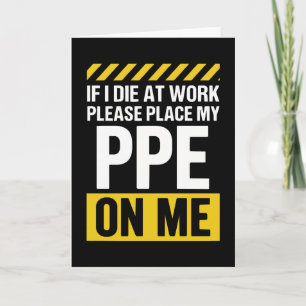 Lustige Arbeitssicherheit Wenn ich bei der Arbeit Karte