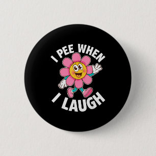 Lustige Aufschrift Ich Pipi Wenn Ich Lache Blume L Button