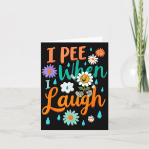 Lustige Aufschrift Ich Pipi Wenn Ich Lache Blume L Karte